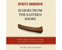Spirits Unbroken: Echoes from the Eastern Shore