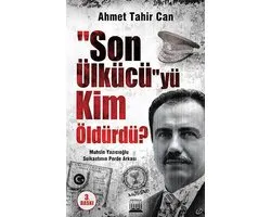 Son Ülkücü'yü Kim Öldürdü?