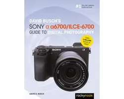 David Buschs Sony Alpha A6700/lcs-6700 Guide To Digital Photography