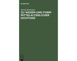 Zu Wesen Und Form Mittelalterlicher Dichtung