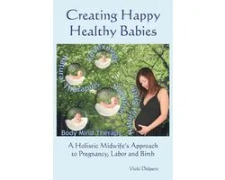 Creating Happy Healthy Babies
