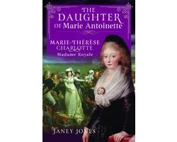 The Daughter of Marie Antoinette