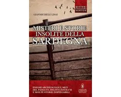 Misteri e storie insolite della Sardegna