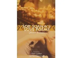 Sor Juana's Love Poems
