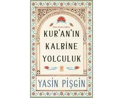 Kuran'Ä±n Kalbine Yolculuk