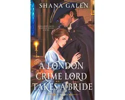 A London Crime Lord Takes a Bride