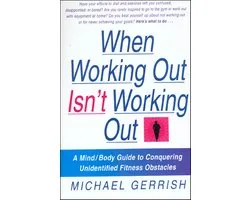 When Working Out Isn't Working Out