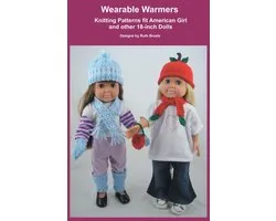 Wearable Warmers, Knitting Patterns fit American Girl and 18-Inch Dolls