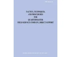 Tactics, Techniques, and Procedures for Quartermaster Field Service Company, Direct Support (FM 42-414)