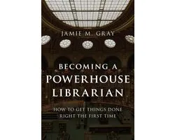 Medical Library Association Books Series - Becoming a Powerhouse Librarian