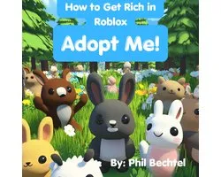 How to Get Rich in Roblox Adopt Me