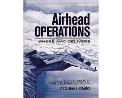 Airhead Operations - Where AMC Delivers - The Linchpin of Rapid Force Projection