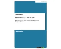 Konrad Adenauer und die EVG