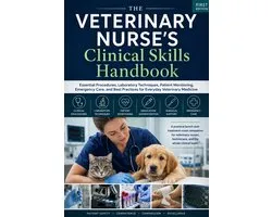 THE VETERINARY NURSE'S Clinical Skills Handbook