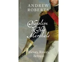 Napoleon and his Marshals