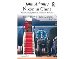 John Adams's Nixon in China