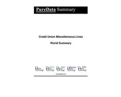 PureData World Summary 2474 - Credit Union Miscellaneous Lines World Summary
