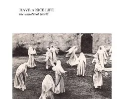 Have A Nice Life - The Unnatural World (CD)