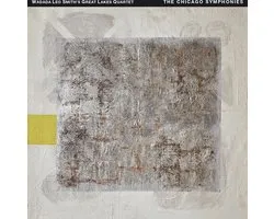 Wadada Leo Smith's Great Lakes Quartet - The Chicago Symphonies (4 CD)