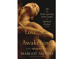 Love, Sex, and Awakening
