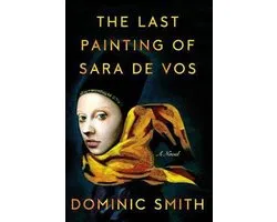 The Last Painting of Sara de Vos