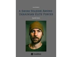 A Swiss Soldier Among Ukrainian Elite Forces