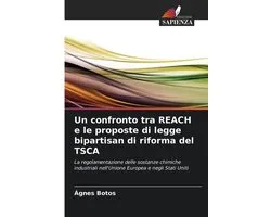 Un confronto tra REACH e le proposte di legge bipartisan di riforma del TSCA