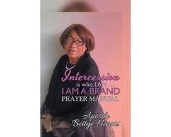 Intercession Is Who I Am . . . I Am a Brand