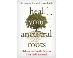 Heal Your Ancestral Roots