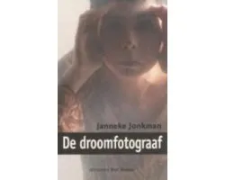 De droomfotograaf | Janneke Jonkman