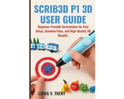 Scrib3d P1 3D User Guide