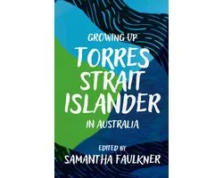 Growing Up Torres Strait Islander in Australia