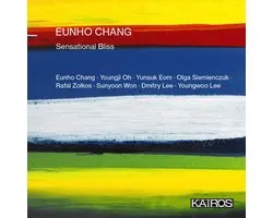 Eunho Chang, Youngji Oh, Yunsuk Eom, Sunyoon Won, Youngwoo Lee - Chang: Sensational Bliss (CD)