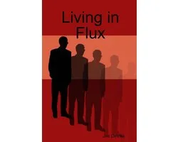 Living in Flux