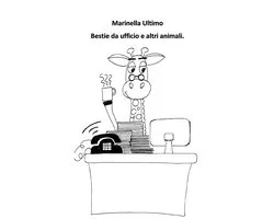 Bestie da ufficio e altri animali.
