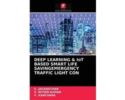 DEEP LEARNING & IoT BASED SMART LIFE SAVINGEMERGENCY TRAFFIC LIGHT CON