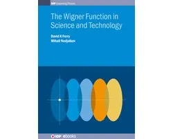 IOP Expanding Physics - The Wigner Function in Science and Technology