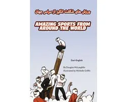 Language Lizard Bilingual Explore - Amazing Sports from Around the World (Dari-English)