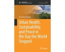 Sustainable Development Goals Series - Urban Health, Sustainability, and Peace in the Day the World Stopped