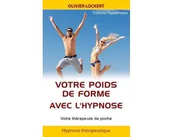 Votre poids de forme avec l'hypnose - Votre thérapeute de poche