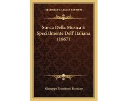 Storia Della Musica E Specialmente Dell' Italiana (1867)