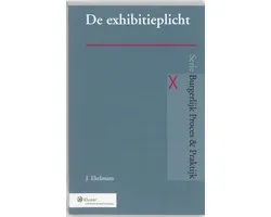 Burgerlijk Proces & Praktijk - De exhibitieplicht
