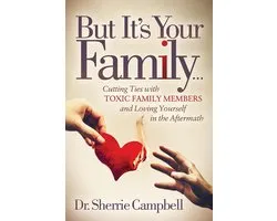 But It's Your Family . . .