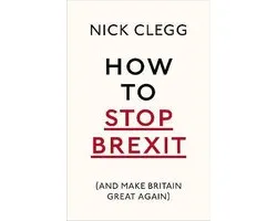 How To Stop Brexit (And Make Britain Great Again)