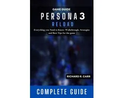 PERSONA 3 Reload Game Guide