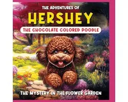Mystery in the Garden-The Adventures of Hershey