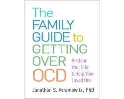 The Family Guide to Getting Over OCD