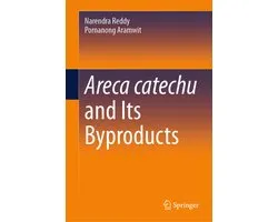 Areca catechu and Its Byproducts