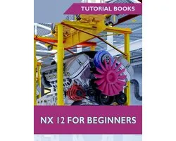 NX 12 For Beginners