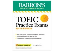Barron's Test Prep- TOEIC Practice Exams: 6 Practice Tests + Online Audio, Sixth Edition